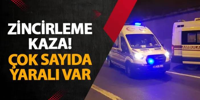 Kocaeli’nde zincirleme kaza! Çok sayıda yaralı var