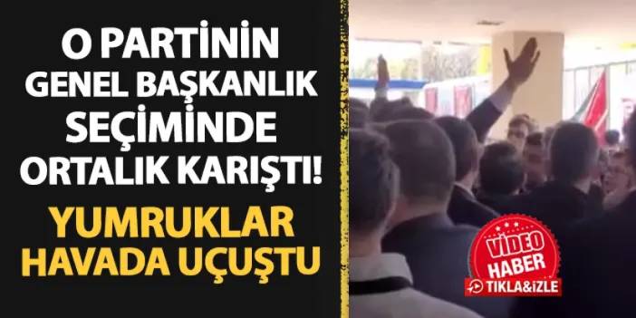 O partinin genel başkanlık seçiminde ortalık karıştı! Yumruklar havada uçuştu