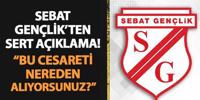 Bariz golleri verilmeyen Sebat Gençlikspor'dan tepki! "Bu cesareti nereden alıyorsunuz?"