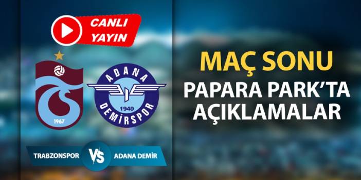 Trabzonspor - Adana Demirspor maçı sonrası flaş açıklamalar