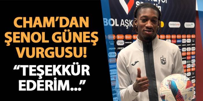 Trabzonspor'da Cham'dan Şenol Güneş vurgusu! "Teşekkür ederim..."