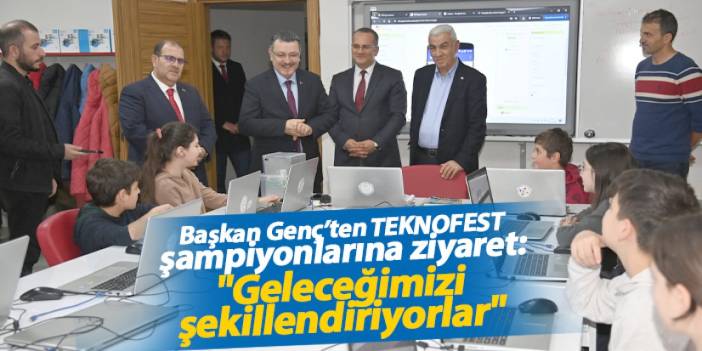 Başkan Genç’ten TEKNOFEST şampiyonlarına ziyaret: "Geleceğimizi şekillendiriyorlar"