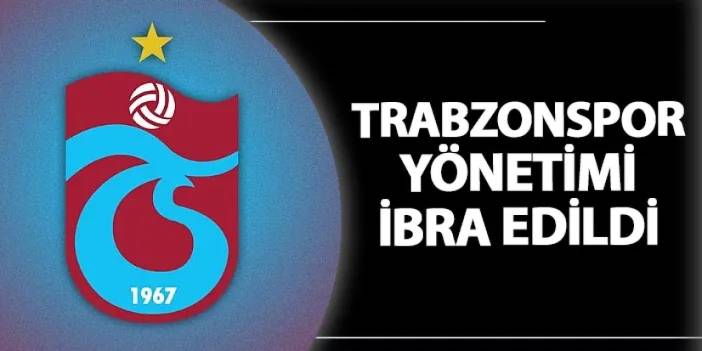 Trabzonspor yönetimi ibra edildi mi? Oylama yapıldı