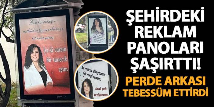 Şehirdeki reklam panoları şaşırttı! Perde arkası tebessüm ettirdi