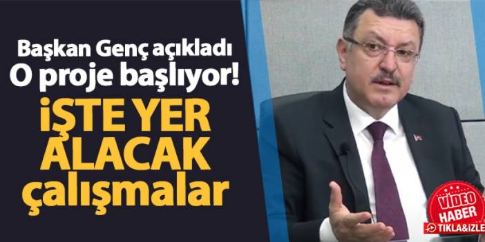 Başkan Genç’ten Gülcemal açıklaması geldi! İşte projede yer alacak çalışmalar