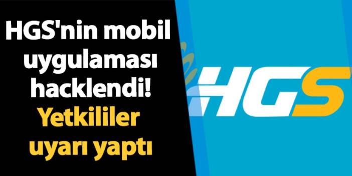 HGS'nin mobil uygulaması hacklendi! Yetkililer uyarı yaptı