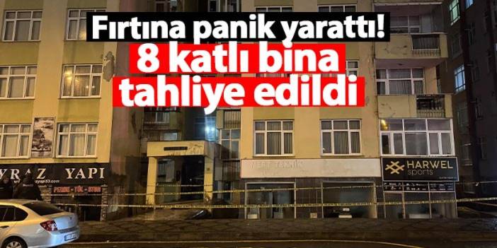 Rize'de fırtına panik yarattı! 8 katlı bina tahliye edildi