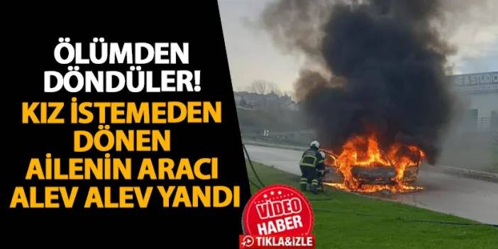 Samsun’da ölümden döndüler! Kız istemeden dönen ailenin aracı alev alev yandı