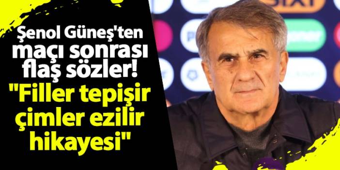 Trabzonspor'da Şenol Güneş'ten Galatasaray maçı sonrası flaş sözler! "Filler tepişir çimler ezilir hikayesi"