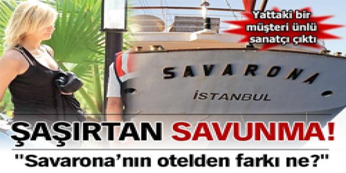 ''Savarona'nın otelden farkı ne?''