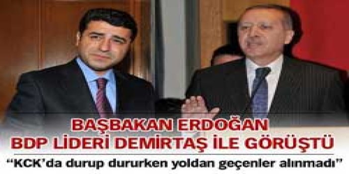 Erdoğan Demirtaş ile görüştü!