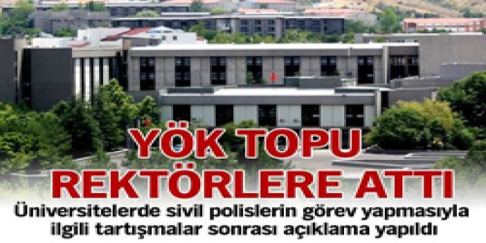 YÖK topu rektörlere attı