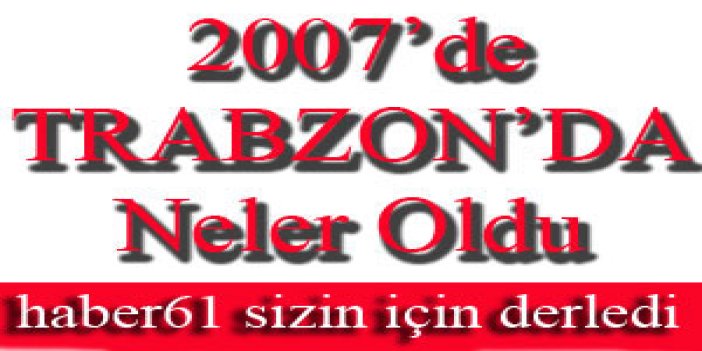 Trabzon'da neler oldu