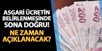 Asgari ücret zammı ne zaman açıklanacak? İşte muhtemel tarih