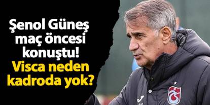 Trabzonspor'da Güneş Bodrum FK maçı öncesi konuştu! Visca neden kadroda yok?