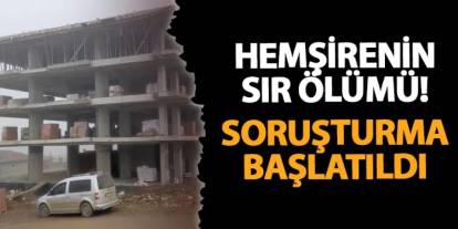 Samsun'da genç hemşirenin sır ölümü! Soruşturma başlatıldı