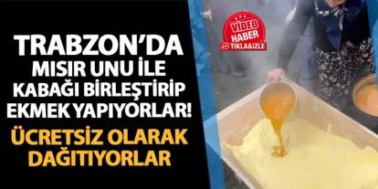 Trabzon'da mısır unu ile bal kabağını birleştirip ekmek yapıyorlar! Ücretsiz olarak dağıtıyorlar