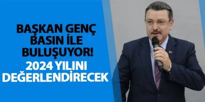 Başkan Genç basın ile buluşuyor! 2024 yılını değerlendirecek