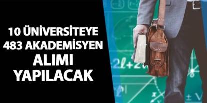 Resmi Gazete'de yayımlandı! 10 üniversite 438 akademisyen alınacak