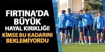 Trabzonspor'da hayal kırıklığı! Kimse bu kadarını beklemiyordu