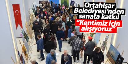 Ortahisar Belediyesi’nden sanata katkı! “Kentimiz için çalışıyoruz”