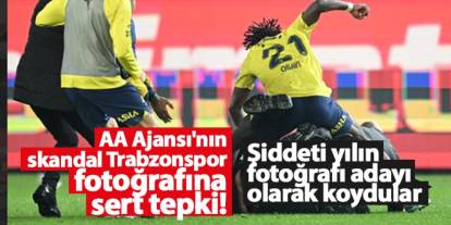 AA Ajansı'nın skandal Trabzonspor fotoğrafına sert tepki! Şiddeti yılın fotoğrafı adayı olarak koydular