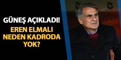 Trabzonspor'da Güneş açıkladı! Eren Elmalı neden kadroda yok?