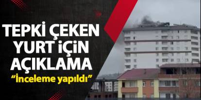 Trabzon’da tepki çeken yurt ile alakalı açıklama “Gerekli inceleme yapıldı”