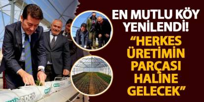 En Mutlu Köy yenilendi! “Herkes üretimin parçası haline gelecek”