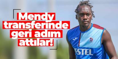 Mendy transferinde geri adım attılar!