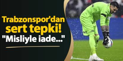 Trabzonspor'dan sert mesaj! "Misliyle iade..."