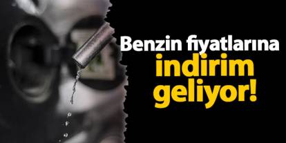 Benzin fiyatlarına o tarihte indirim geliyor!