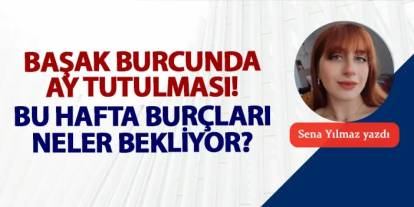 Başak burcunda ay tutulması! Bu hafta burçları neler bekliyor?