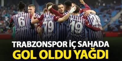 Trabzonspor evinde gol oldu yağdı! İç sahada en iyiler arasında