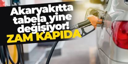 Motorine zam kapıda! Akaryakıtta tabela yine değişiyor