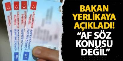 Bakan Yerlikaya açıkladı! “Af söz konusu değil”
