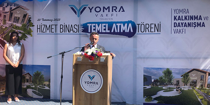 Trabzon’da Yomra Vakfı Hizmet Binası için temeller atıldı